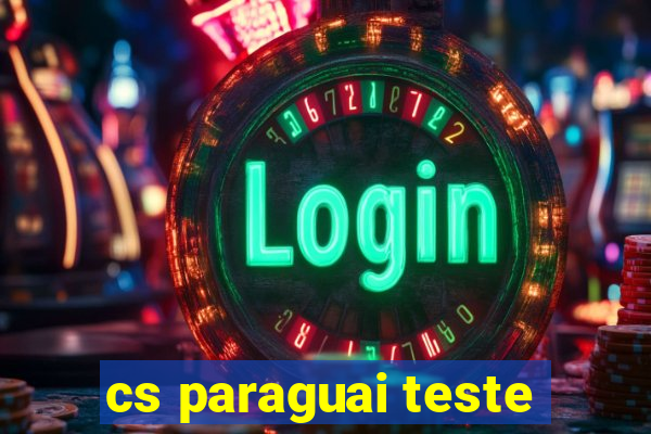 cs paraguai teste